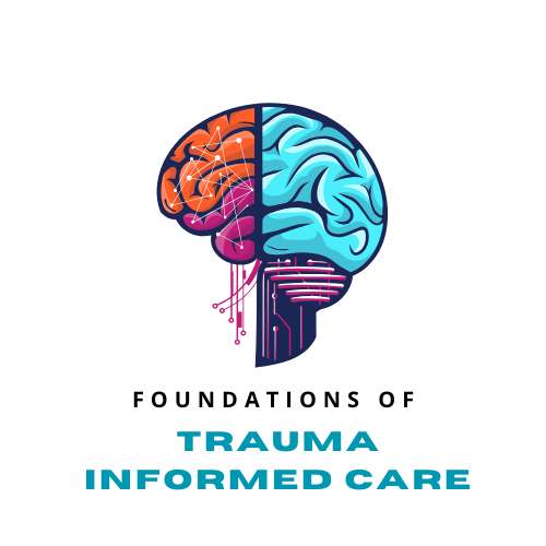 Foundations of Trauma Informed Care- In Person